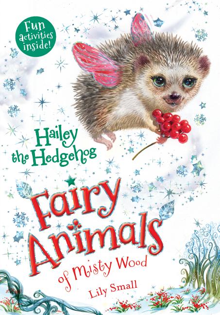 Book cover for Hailey the Hedgehog: Fairy Animals of Misty Wood