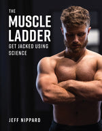 Book cover for The Muscle Ladder: Get Jacked Using Science