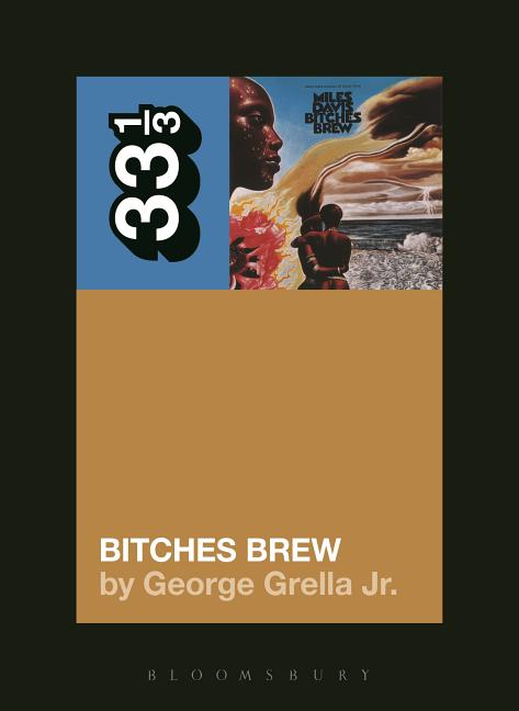 Book cover for Miles Davis' Bitches Brew