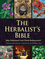 Book cover for The Herbalist's Bible: John Parkinson's Lost Classic Rediscovered