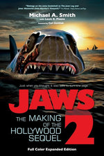 Book cover for Jaws 2: The Making of the Hollywood Sequel, Updated and Expanded Edition: (Softcover Color Edition)