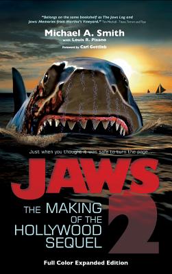 Book cover for Jaws 2: The Making of the Hollywood Sequel, Updated and Expanded Edition: (Hardcover Color Edition)