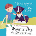 Book cover for I Want a Dog: My Opinion Essay