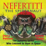 Book cover for Nefertiti, the Spidernaut: The Jumping Spider Who Learned to Hunt in Space