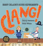 Book cover for Clang!: Ernst Chladni's Sound Experiments