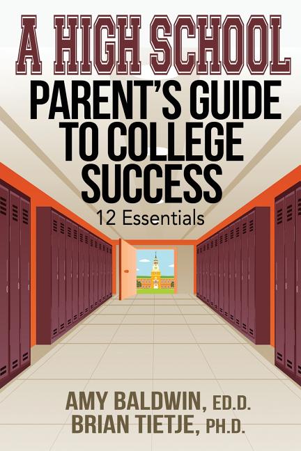 Book cover for A High School Parent's Guide to College Success: 12 Essentials