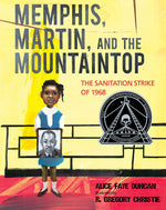 Book cover for Memphis, Martin, and the Mountaintop: The Sanitation Strike of 1968