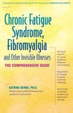 Book cover for Chronic Fatigue Syndrome, Fibromyalgia, and Other Invisible Illnesses: The Comprehensive Guide