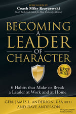 Book cover for Becoming a Leader of Character: 6 Habits That Make or Break a Leader at Work and at Home