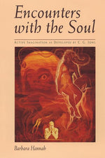 Book cover for Encounters with the Soul: Active Imagination as Developed by C.G. Jung