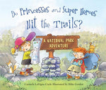 Book cover for Do Princesses and Super Heroes Hit the Trails?