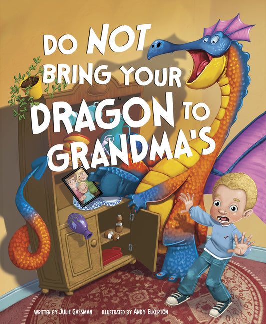 Book cover for Do Not Bring Your Dragon to Grandma's