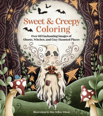 Book cover for Sweet & Creepy Coloring: Over 60 Enchanting Images of Ghosts, Witches, and Cozy Haunted Places