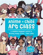 Book cover for Anime + Chibi Art Class: A Complete Beginner Course in Drawing Manga Cuties + Their Chibis