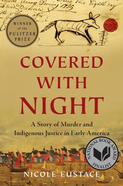 Book cover for Covered with Night: A Story of Murder and Indigenous Justice in Early America