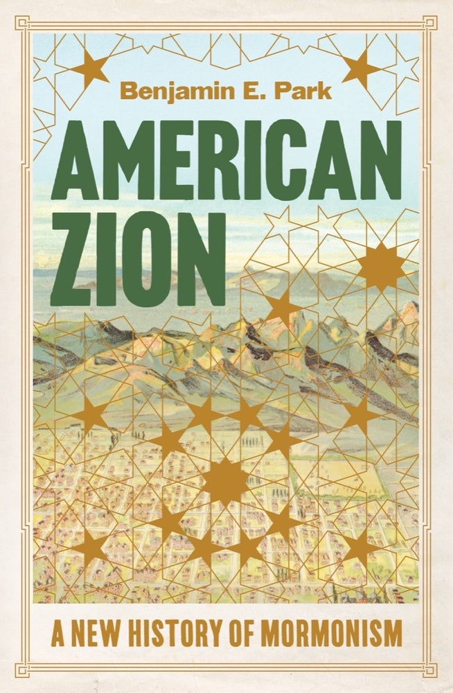 Book cover for American Zion: A New History of Mormonism