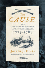 Book cover for Cause: The American Revolution and Its Discontents, 1773-1783