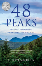 Book cover for 48 Peaks: Hiking and Healing in the White Mountains