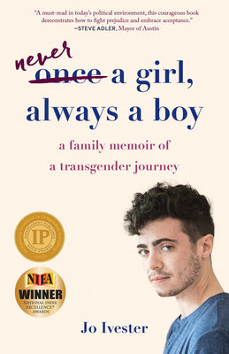 Book cover for Never a Girl, Always a Boy: A Family Memoir of a Transgender Journey