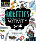 Book cover for STEM Starters for Kids Robotics Activity Book: Packed with Activities and Robotics Facts