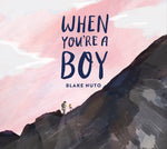 Book cover for When You're a Boy