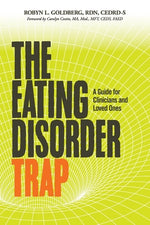Book cover for The Eating Disorder Trap: A Guide for Clinicians and Loved Ones
