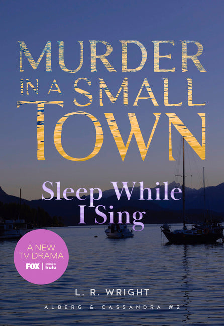 Book cover for Sleep While I Sing: Murder in a Small Town