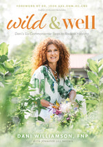 Book cover for Wild & Well: Dani's Six Commonsense Steps to Radical Healing