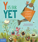Book cover for Y Is for Yet: A Growth Mindset Alphabet