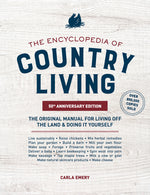 Book cover for The Encyclopedia of Country Living, 50th Anniversary Edition: The Original Manual for Living Off the Land & Doing It Yourself
