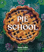 Book cover for Pie School: Lessons in Fruit, Flour, & Butter