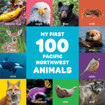 Book cover for My First 100 Pacific Northwest Animals