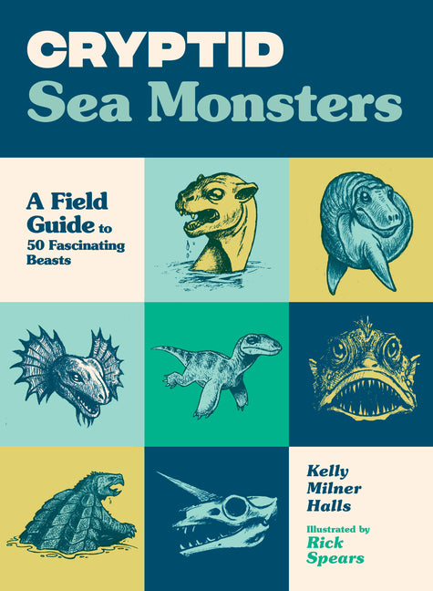 Book cover for Cryptid Sea Monsters: A Field Guide to 50 Fascinating Beasts
