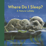Book cover for Where Do I Sleep?: A Nature Lullaby