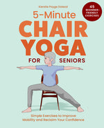 Book cover for 5-Minute Chair Yoga for Seniors: Simple Exercises to Improve Mobility and Reclaim Your Confidence