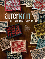 Book cover for Alterknit Stitch Dictionary: 200 Modern Knitting Motifs