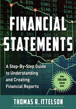 Book cover for Financial Statements: A Step-By-Step Guide to Understanding and Creating Financial Reports (Over 200,000 Copies Sold!)