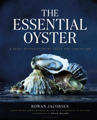 Book cover for The Essential Oyster: A Salty Appreciation of Taste and Temptation
