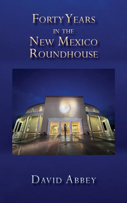 Book cover for Forty Years in the New Mexico Roundhouse