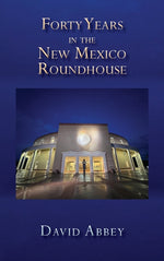 Book cover for Forty Years in the New Mexico Roundhouse