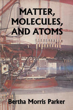 Book cover for Matter, Molecules, and Atoms (Yesterday's Classics)