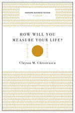 Book cover for How Will You Measure Your Life?