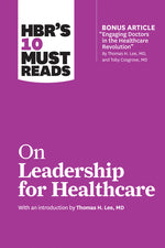 Book cover for HBR's 10 Must Reads on Leadership for Healthcare