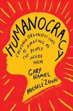 Book cover for Humanocracy: Creating Organizations as Amazing as the People Inside Them