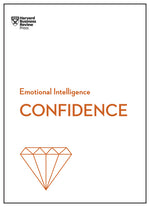 Book cover for Confidence (HBR Emotional Intelligence Series)