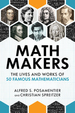 Book cover for Math Makers: The Lives and Works of 50 Famous Mathematicians