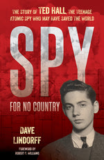 Book cover for Spy for No Country: The Story of Ted Hall, the Teenage Atomic Spy Who May Have Saved the World