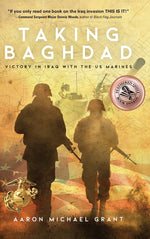 Book cover for Taking Baghdad: Victory in Iraq With the US Marines