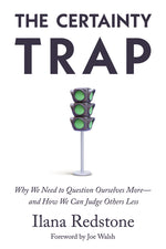 Book cover for Certainty Trap: Why We Need to Question Ourselves More--And How We Can Judge Others Less