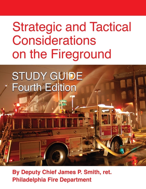 Book cover for Strategic and Tactical Considerations on the Fireground STUDY GUIDE - Fourth Edition